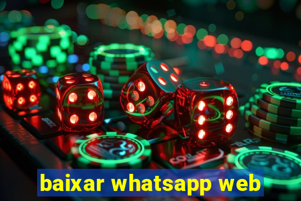 baixar whatsapp web